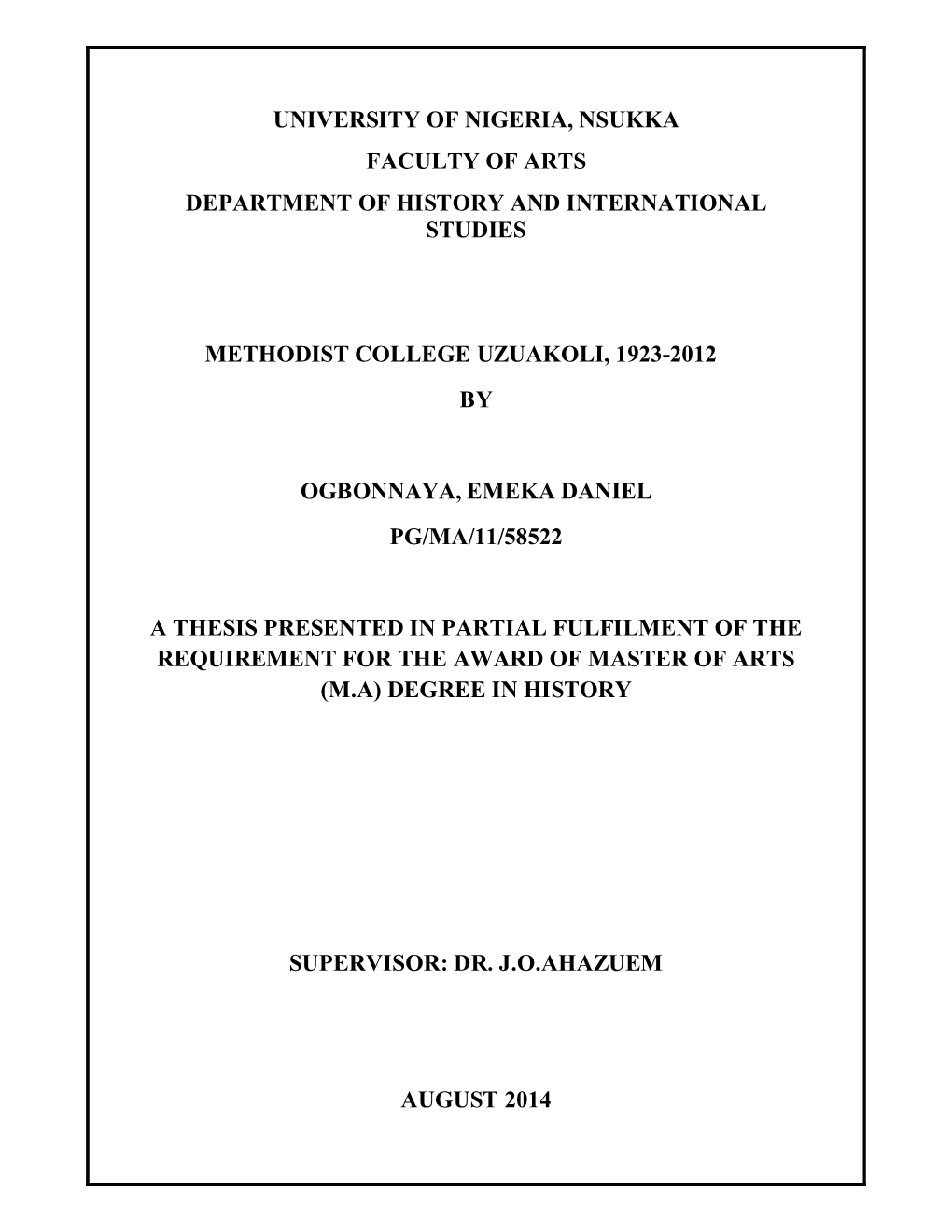 University of Nigeria, Nsukka Faculty of Arts Department of History and International Studies Methodist College Uzuakoli, 1923-2