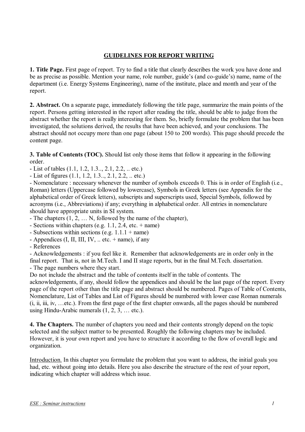 GUIDELINES for REPORT WRITING 1. Title Page. First Page of Report. Try to Find a Title That Clearly Describes the Work You Have