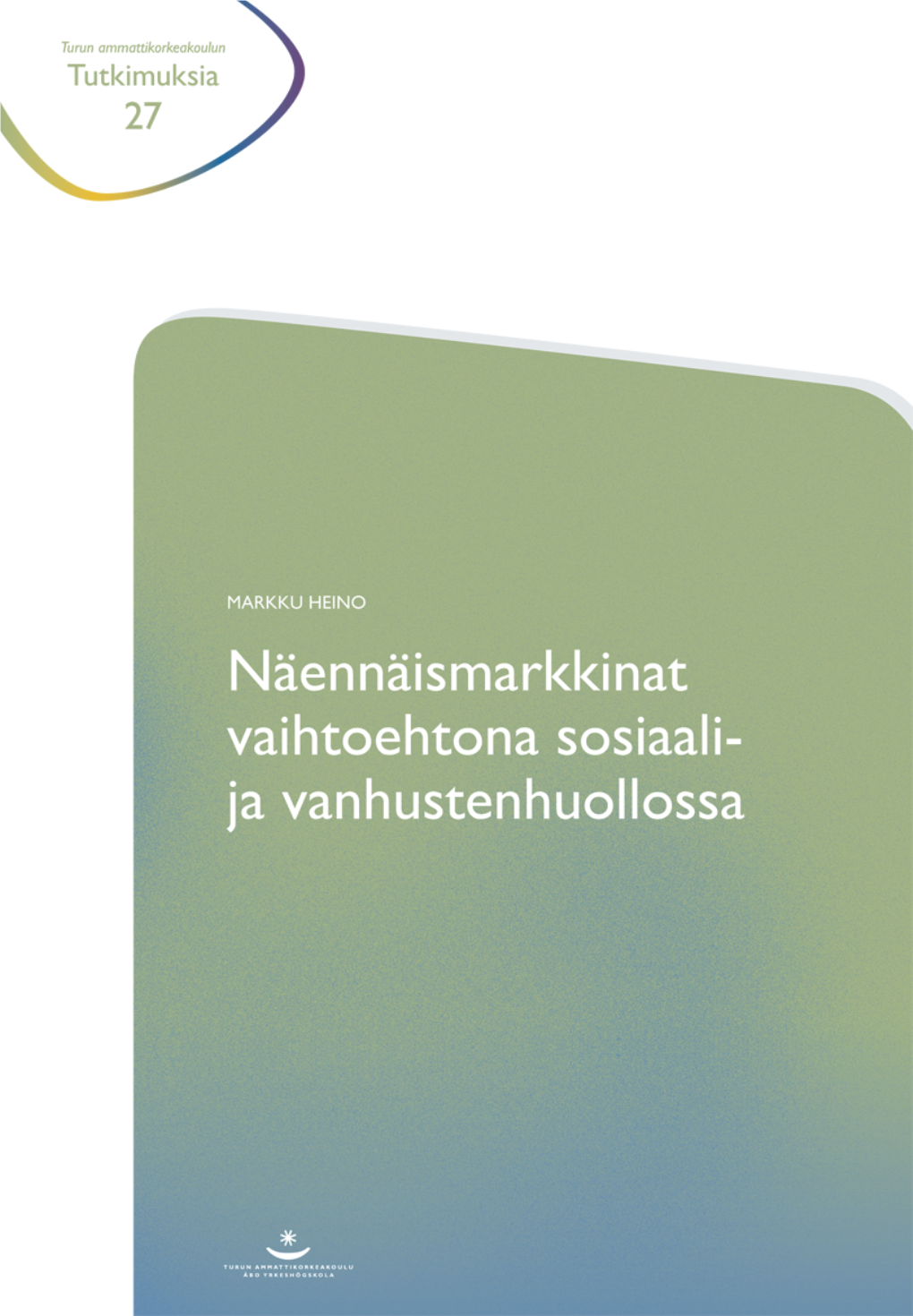 Näennäismarkkinat Vaihtoehtona Sosiaali- Ja Vanhustenhuollossa