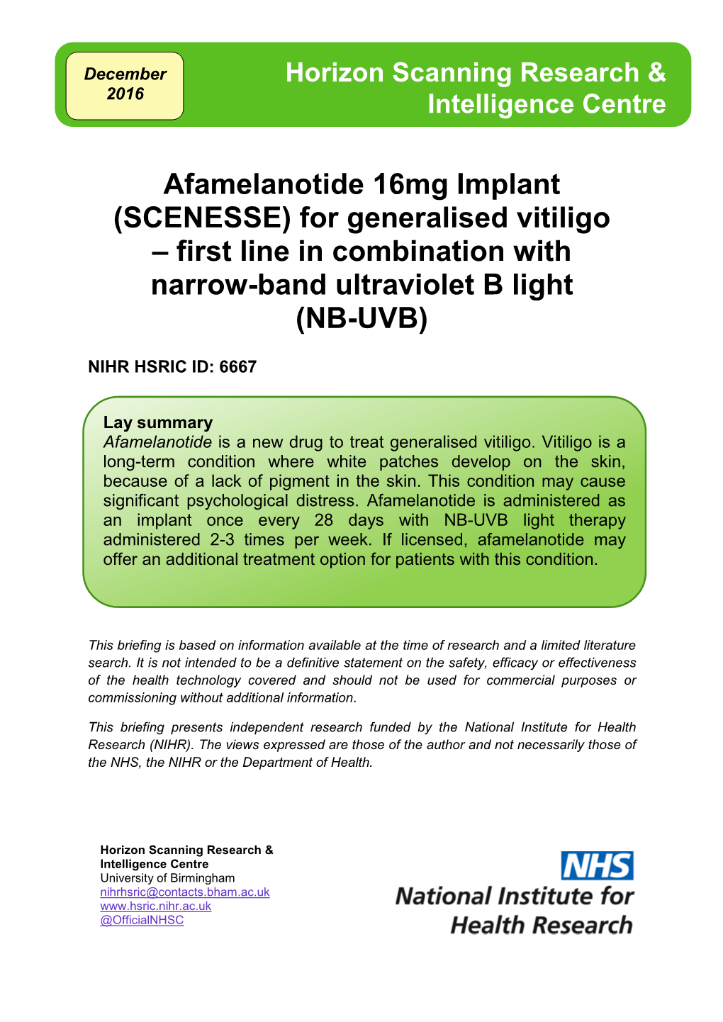 Afamelanotide 16Mg Implant (SCENESSE) for Generalised Vitiligo – First Line in Combination with Narrow-Band Ultraviolet B Light (NB-UVB)