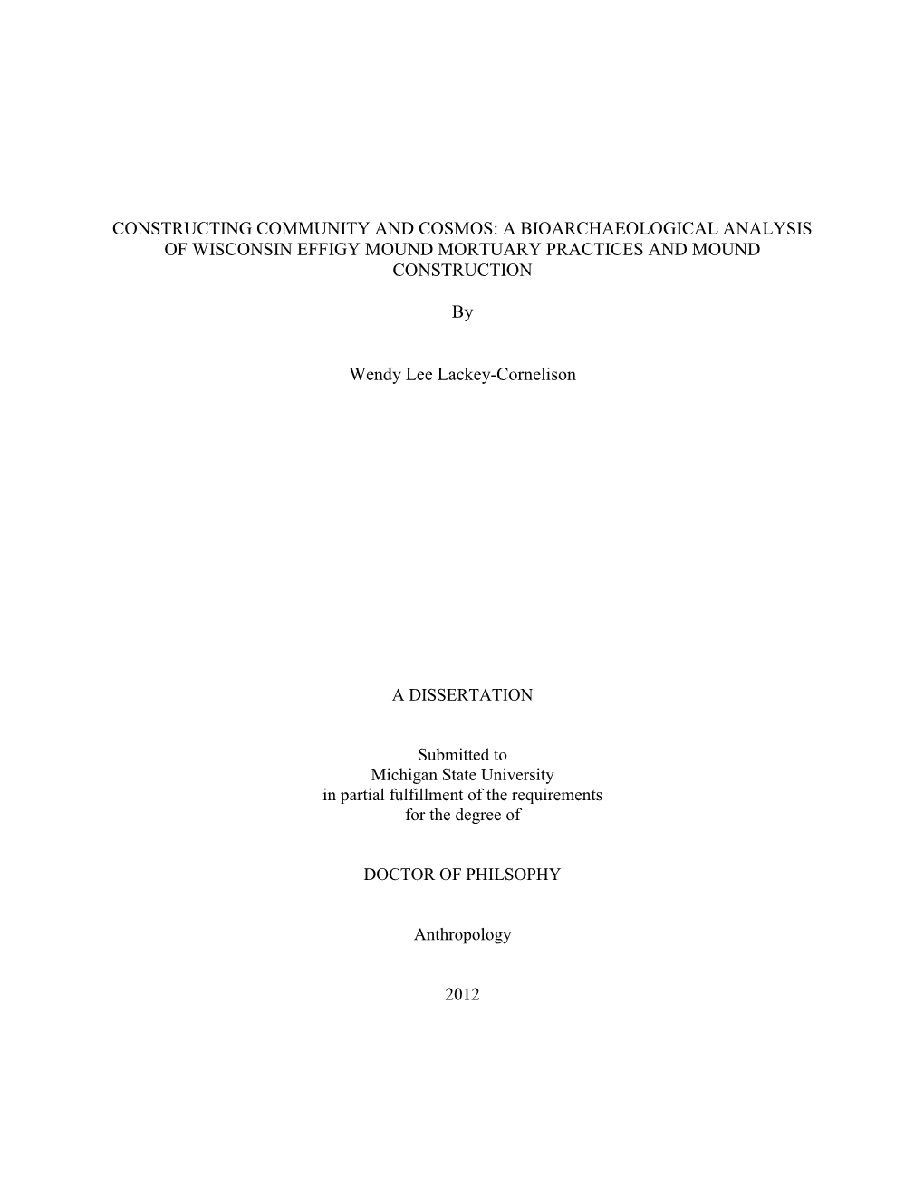 Constructing Community and Cosmos: a Bioarchaeological Analysis of Wisconsin Effigy Mound Mortuary Practices and Mound Construction