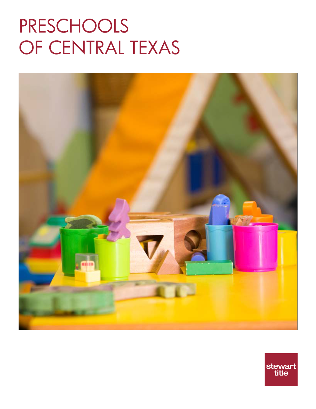 PRESCHOOLS of CENTRAL TEXAS Austin Children’S Academy What Is a Preschool? 12310 Ranch Rd