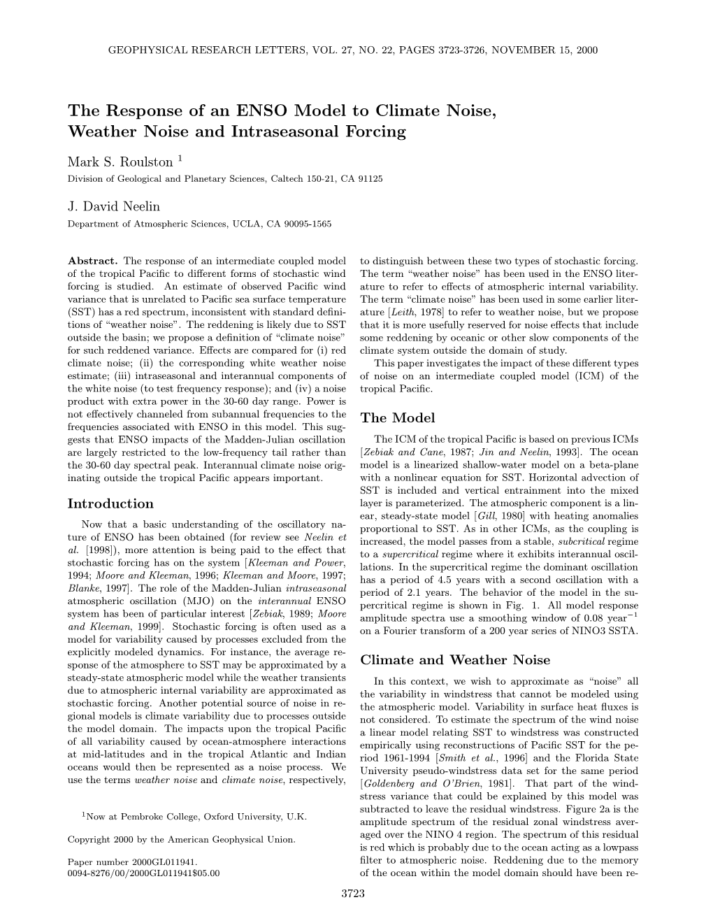 The Response of an ENSO Model to Climate Noise, Weather Noise and Intraseasonal Forcing