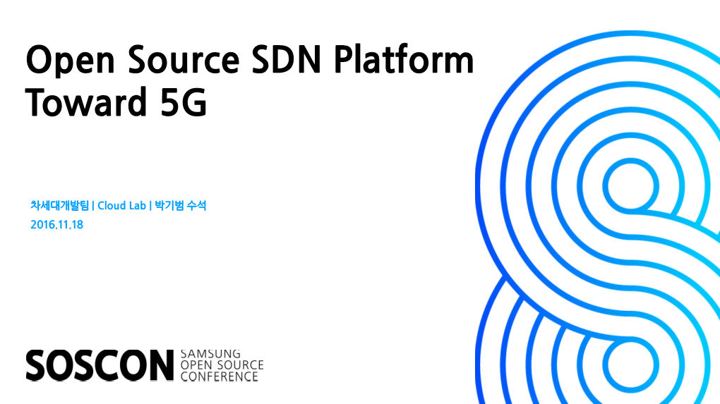 Open Source SDN Platform Toward 5G