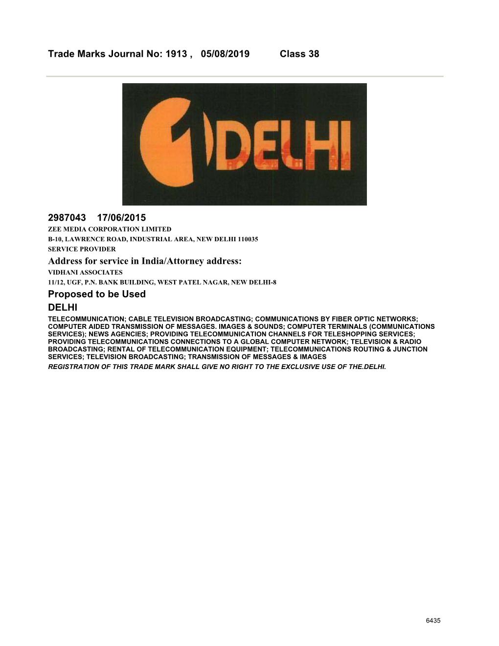 1913 , 05/08/2019 Class 38 2987043 17/06/2015 Address for Service In