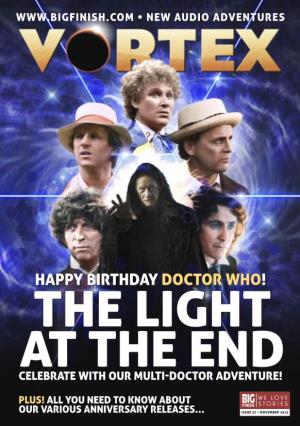 Happy Birthday Doctor Who! the Light at the End Celebrate with Our Multi-Doctor Adventure!