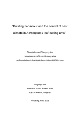 “Building Behaviour and the Control of Nest Climate in Acromyrmex Leaf Cutting Ants”
