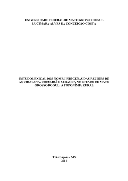 Estudo Lexical Dos Nomes Indígenas Das Regiões De Aquidauana, Corumbá E Miranda No Estado De Mato Grosso Do Sul: a Toponímia Rural
