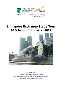 Singapore Exchange Study Tour 28 October – 1 November 2008