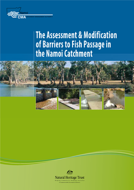The Assessment & Modification of Barriers to Fish Passage in the Namoi Catchment