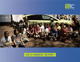 2013 ANNUAL REPORT Table of Contents Leave No Trace Protects the Outdoors by Teaching
