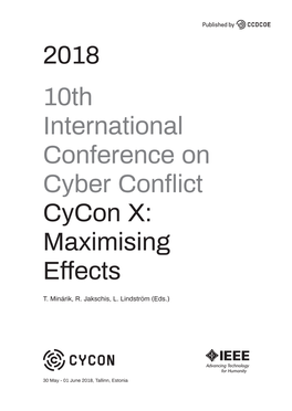 10Th International Conference on Cyber Conflict Cycon X: Maximising Effects