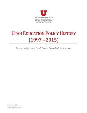 Utah Education Policy History (1997 – 2015)
