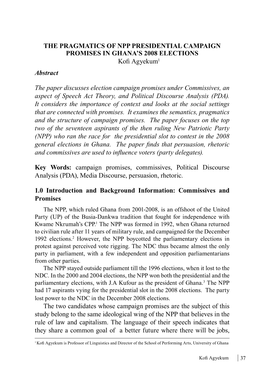 THE PRAGMATICS of NPP PRESIDENTIAL CAMPAIGN PROMISES in GHANA’S 2008 ELECTIONS Kofi Agyekum1 Abstract