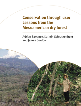 Lessons from the Mesoamerican Dry Forest Dry Mesoamerican the from Lessons Use: Through Conservation