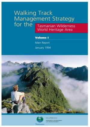 TWWHA Walking Track Management Strategy 1994 Vol 1
