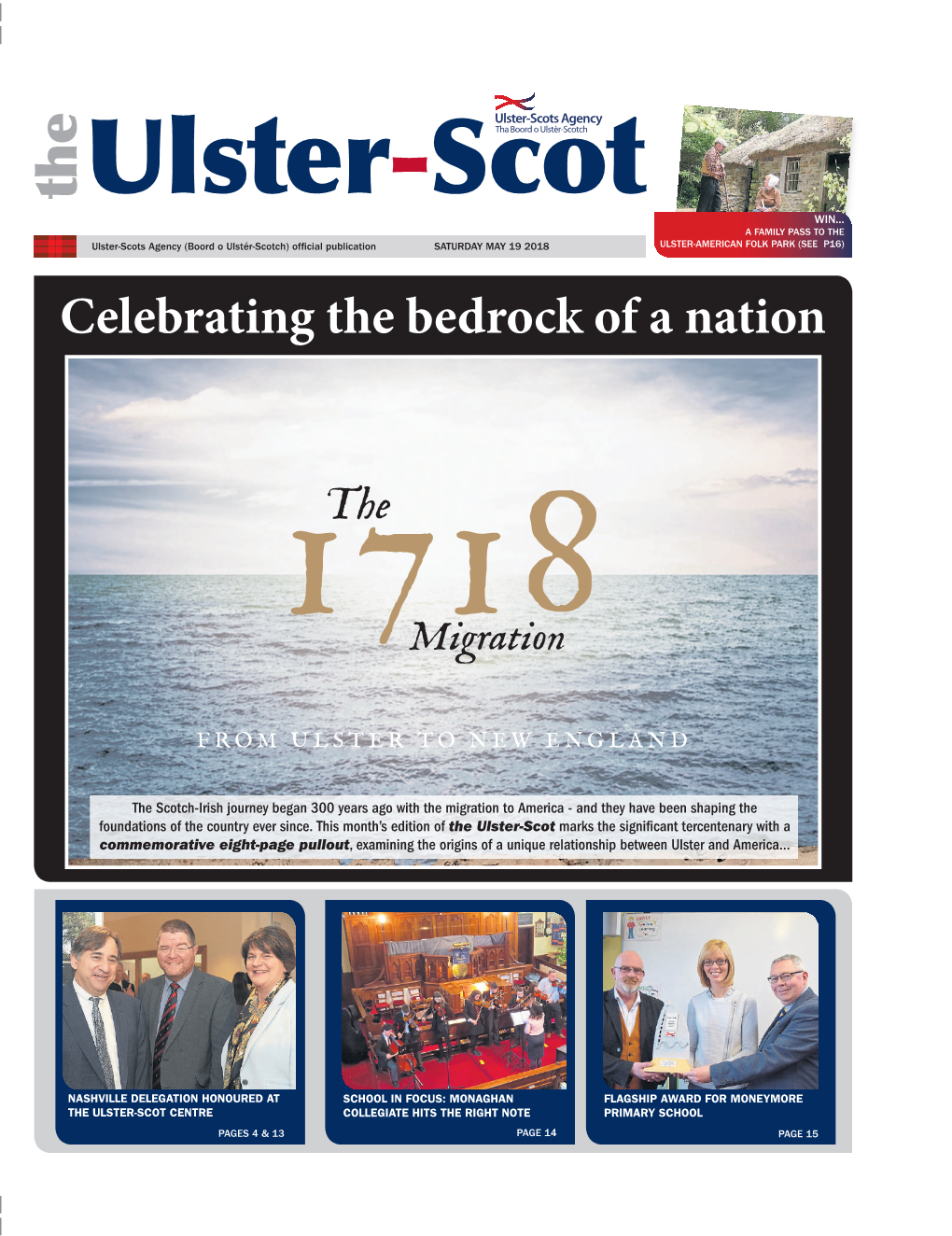 THE Ulster-Scots Agency (Boord O Ulstér-Scotch) Official Publication SATURDAY MAY 19 2018 ULSTER-AMERICAN FOLK PARK (SEE P16) Celebrating the Bedrock of a Nation