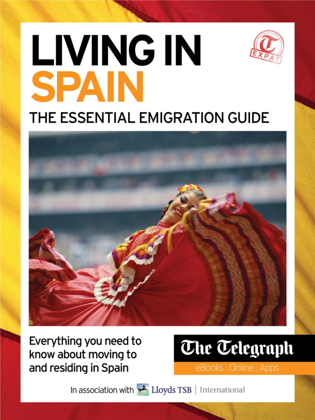 Living in Spain Your Essential Emigration Guide Living in Spain Your Essential Emigration Guide