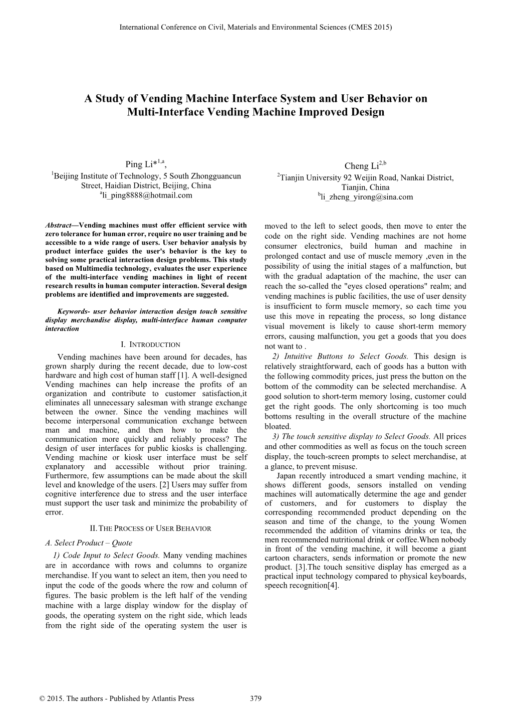 A Study of Vending Machine Interface System and User Behavior on Multi-Interface Vending Machine Improved Design