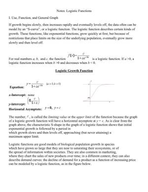 Notes: Logistic Functions I. Use, Function, and General Graph If