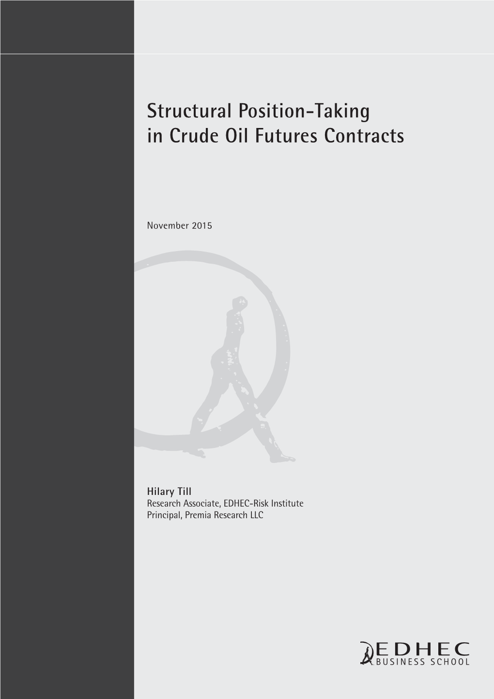 Structural Position-Taking in Crude Oil Futures Contracts