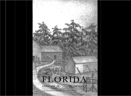 Florida Historical Quarterly (ISSN 0015-4113) Is Published Quarterly by the Flor- Ida Historical Society, University of South Florida, 4202 E