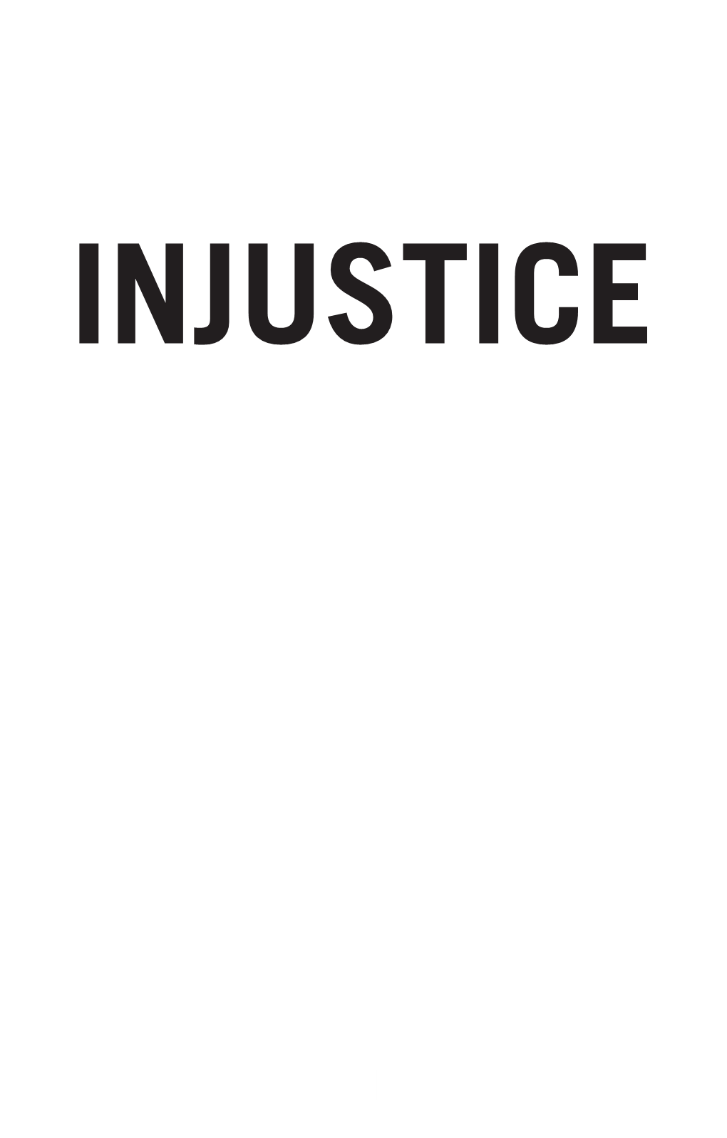 Inequality, the Antecedent and Outcome of Injustice