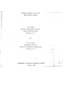 TSUNAMI of MARCH 27-29, 1964 WEST COAST of CANADA S.O. Wigen Canadian Hydrographic Service Marine Sciences Branch Victoria, B.C