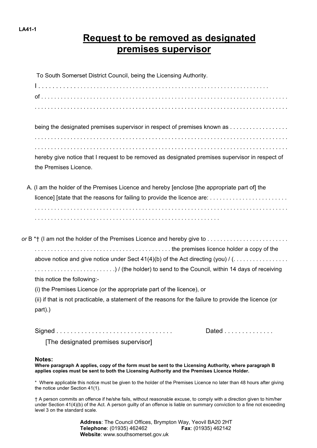 The Council Offices, Brympton Way, Yeovil BA20 2HT Telephone: (01935) 462462 Fax: (01935) 462142 Website