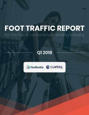 FOOT TRAFFIC REPORT for the Fuel & Convenience Retailing Industry
