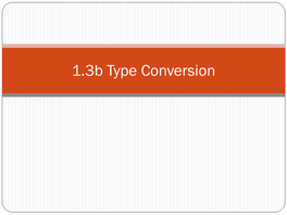 Type Conversion Type Conversion