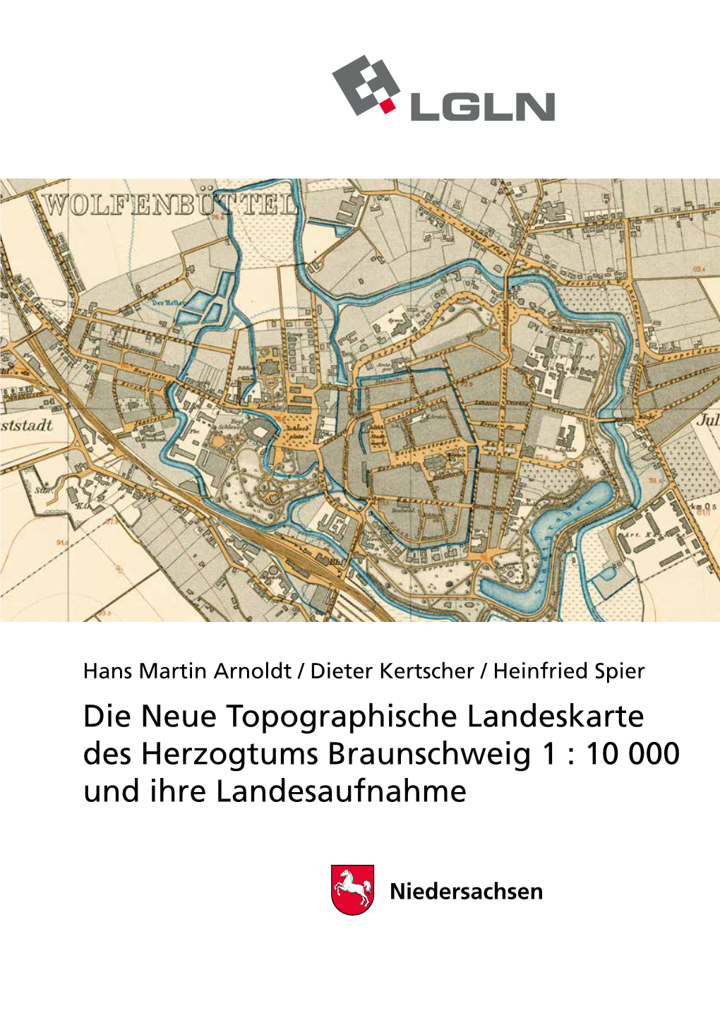 Die Neue Topographische Landeskarte Des Herzogtums Braunschweig 1 : 10 000 Und Ihre Landesaufnahme