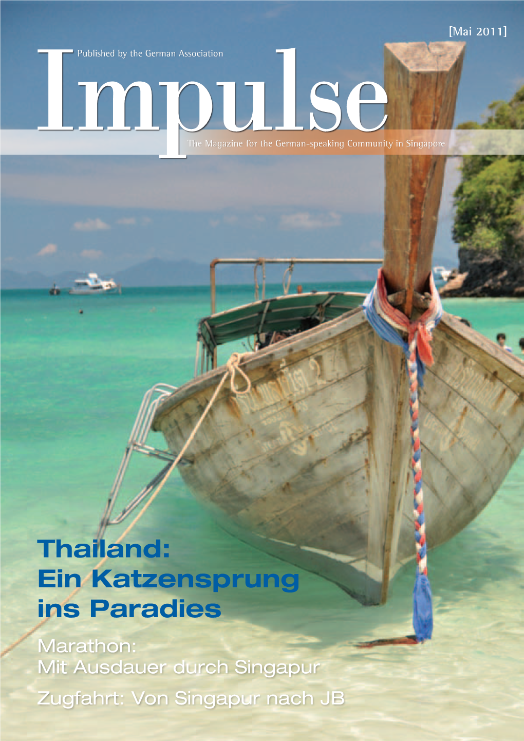 Thailand: Ein Katzensprung Ins Paradies Marathon: Mit Ausdauer Durch Singapur Zugfahrt: Von Singapur Nach JB Passat B7 Impulse 210X297mm Path.Pdf 1 3/11/11 5:26 PM