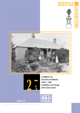 GARDENS in SOUTH AUSTRALIA 1840 - 1940 Guidelines for Design 2 5 and Conservation