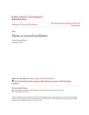 Music As a Mood Modulator Patricia Edwards Bleyle Iowa State University