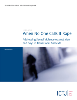 When No One Calls It Rape Addressing Sexual Violence Against Men and Boys in Transitional Contexts