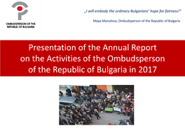 Presentation of the Annual Report on the Activities of the Ombudsperson of the Republic of Bulgaria in 2017 the Ombudsperson Institution