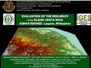 EVALUATION of the RESILIENCY of the SILANG-SANTA ROSA SUBWATERSHED Laguna, Philippines