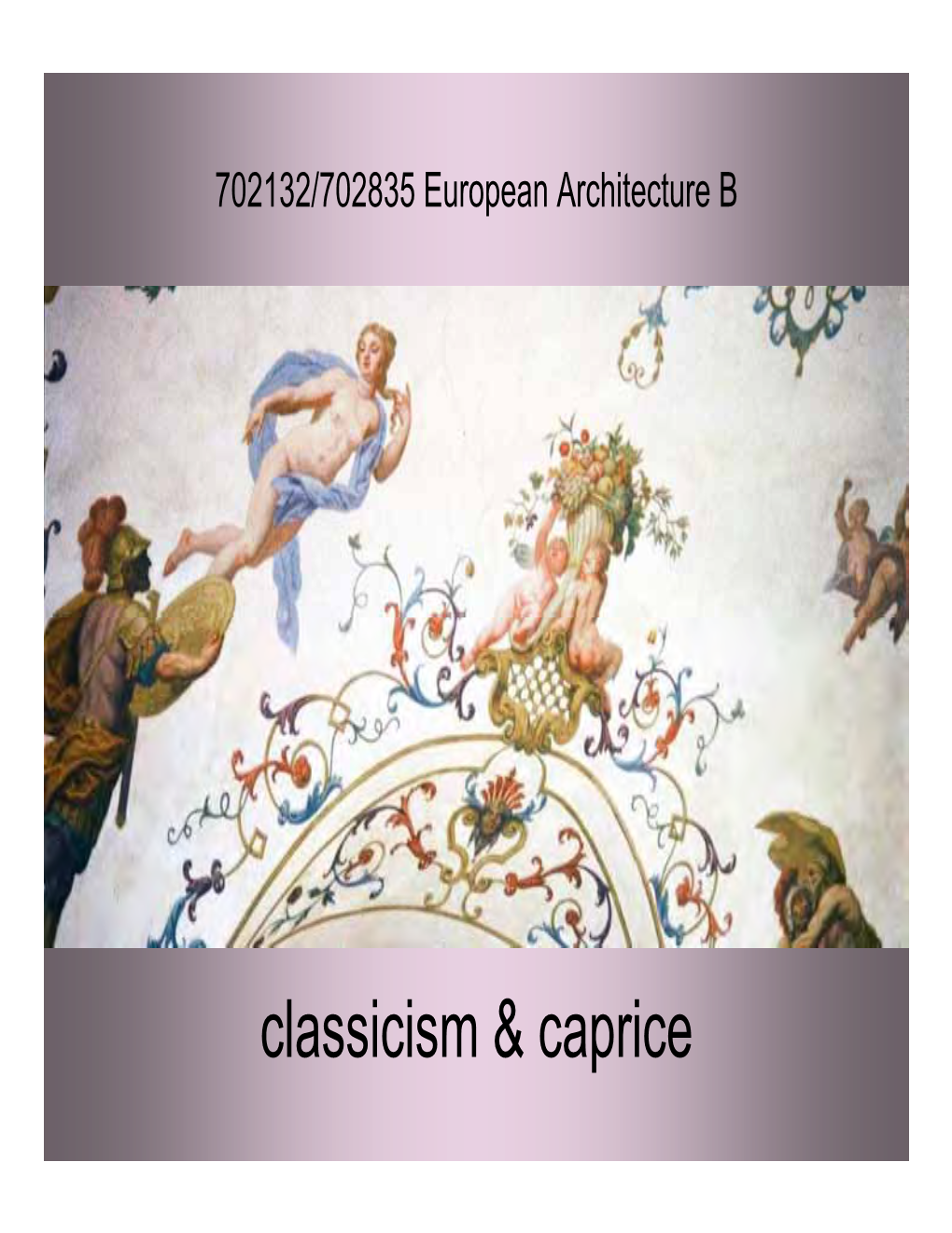 Classicism & Caprice