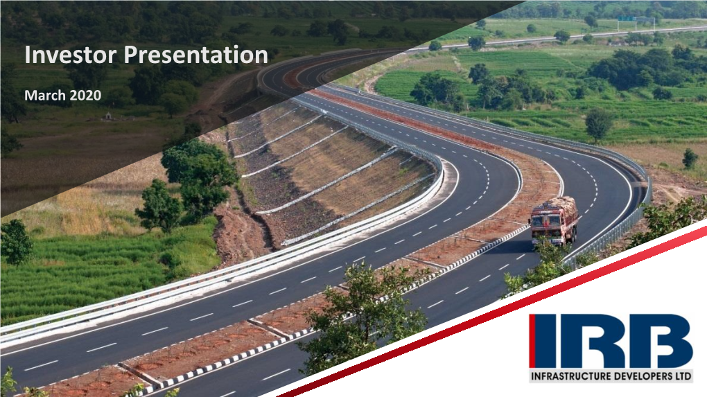 IRB Toll Road Portfolio IRB’S Portfolio of Road 18 Assets Amount in Rs Mn Adaptability to Changing Market Portfolio Highlights Competitive Advantage Conditions