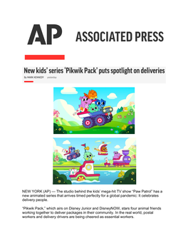 NEW YORK (AP) — the Studio Behind the Kids' Mega-Hit TV Show “Paw Patrol” Has a New Animated Series That Arrives Timed P