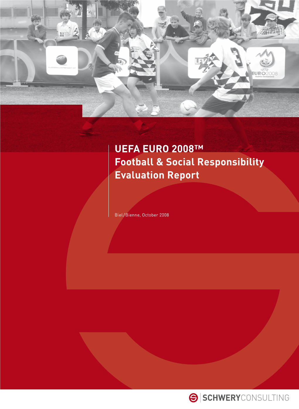 UEFA EURO 2008™ Football & Social Responsibility Evaluation Report