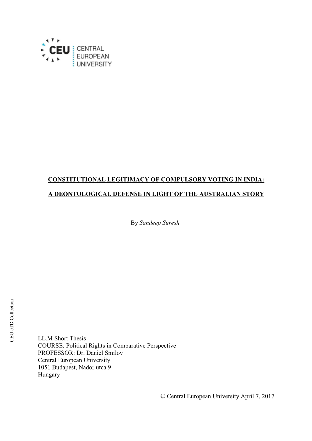 CONSTITUTIONAL LEGITIMACY of COMPULSORY VOTING in INDIA: a DEONTOLOGICAL DEFENSE in LIGHT of the AUSTRALIAN STORY by Sandeep