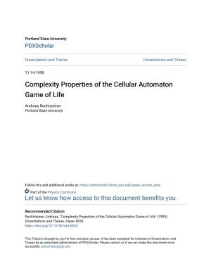 Complexity Properties of the Cellular Automaton Game of Life