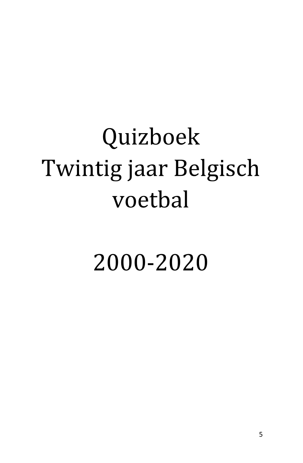 Quizboek Twintig Jaar Belgisch Voetbal 2000-2020