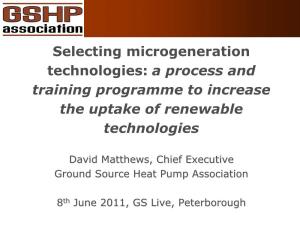 Selecting Microgeneration Technologies: a Process and Training Programme to Increase the Uptake of Renewable Technologies