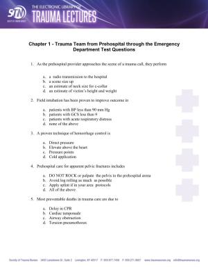 Chapter 1 - Trauma Team from Prehospital Through the Emergency Department Test Questions