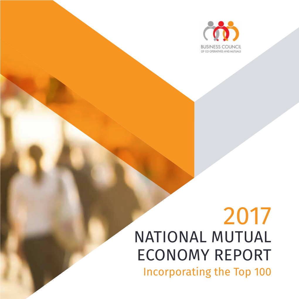2017 National Mutual Economy Report Incorporating the Top 100 2 | 2017 National Mutual Economy Report | 2017 Report Partner
