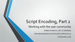 Script Encoding, Part 2