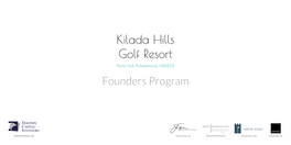 Kilada Hills Golf Resort Porto Heli, Peloponnese, GREECE Founders Program